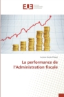 Image for La Performance de l&#39;Administration Fiscale