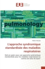 Image for Lapproche Syndromique Standardisee Des Maladies Respiratoires