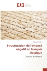 Image for Structuration de l&#39;Enonce Negatif En Francais Classique