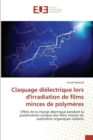 Image for Claquage Dielectrique Lors Dirradiation de Films Minces de Polymeres