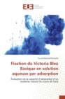 Image for Fixation Du Victoria Bleu Basique En Solution Aqueuse Par Adsorption