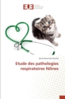 Image for Etude Des Pathologies Respiratoires Felines