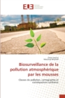 Image for Biosurveillance de la pollution atmospherique par les mousses