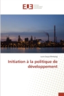 Image for Initiation A La Politique de Developpement