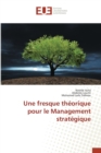Image for Une Fresque Theorique Pour Le Management Strategique