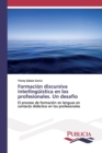 Image for Formacion discursiva interlinguistica en los profesionales. Un desafio