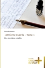 Image for 100 ecrits inspires - tome 1