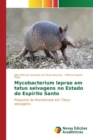 Image for Mycobacterium leprae em tatus selvagens no Estado do Espirito Santo
