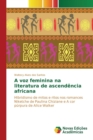 Image for A voz feminina na literatura de ascendencia africana