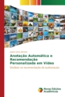 Image for Anotacao Automatica e Recomendacao Personalizada em Video
