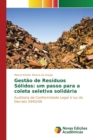 Image for Gestao de Residuos Solidos : um passo para a coleta seletiva solidaria