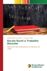 Image for Escola Rural e Trabalho Docente