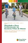 Image for Obesidade e Risco Cardiovascular em Escolares Filhos de Obesos
