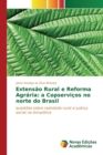 Image for Extensao Rural e Reforma Agraria : a Copservicos no norte do Brasil