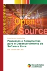 Image for Processos e Ferramentas para o Desenvolvimento de Software Livre