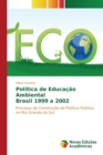 Image for Politica de Educacao Ambiental Brasil 1999 a 2002