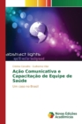 Image for Acao Comunicativa e Capacitacao de Equipe de Saude