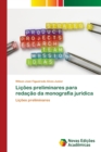 Image for Licoes preliminares para redacao da monografia juridica
