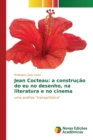 Image for Jean Cocteau : a construcao do eu no desenho, na literatura e no cinema