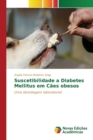 Image for Suscetibilidade a Diabetes Mellitus em Caes obesos