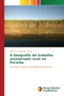 Image for A Geografia do trabalho assalariado rural na Paraiba