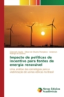 Image for Impacto de politicas de incentivo para fontes de energia renovavel