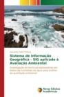 Image for Sistema de Informacao Geografica - SIG aplicado a Avaliacao Ambiental