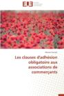 Image for Les Clauses d&#39;Adh sion Obligatoire Aux Associations de Commer ants