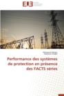 Image for Performance Des Syst mes de Protection En Pr sence Des Facts S ries