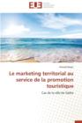 Image for Le Marketing Territorial Au Service de la Promotion Touristique