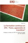 Image for La Formation Continue En EPS : &quot;faire, Apprendre Et Transf rer&quot;