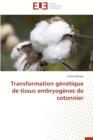 Image for Transformation G n tique de Tissus Embryog nes de Cotonnier