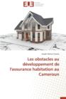 Image for Les Obstacles Au D veloppement de l&#39;Assurance Habitation Au Cameroun