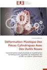 Image for Deformation Plastique Des Pieces Cylindriques Avec Des Outils Roues
