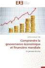 Image for Comprendre La Gouvernance  conomique Et Financi re Mondiale