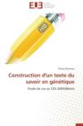 Image for Construction d&#39;Un Texte Du Savoir En G n tique