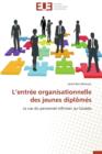Image for L Entree Organisationnelle Des Jeunes Diplomes