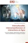 Image for Interculturalit , Intercompr hension Et Interactions En Ligne