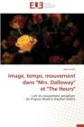 Image for Image, Temps, Mouvement Dans &quot;mrs. Dalloway&quot; Et &quot;the Hours&quot;