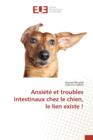 Image for Anxiete Et Troubles Intestinaux Chez Le Chien, Le Lien Existe !