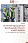 Image for La Mission Topographique Dans La Construction Des Projet Industriels