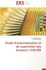 Image for Etude d&#39;Automatisation Et de Supervision Des Broyeurs 1250 KW