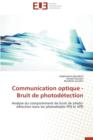 Image for Communication Optique - Bruit de Photodetection