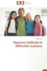 Image for Hypnose M dicale Et Difficult s Scolaires