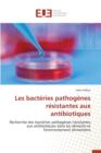 Image for Les Bact ries Pathog nes R sistantes Aux Antibiotiques