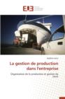 Image for La Gestion de Production Dans l&#39;Entreprise