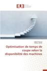 Image for Optimisation de Temps de Coupe Selon La Disponibilit  Des Machines