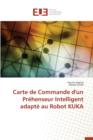 Image for Carte de Commande d&#39;Un Pr henseur Intelligent Adapt  Au Robot Kuka