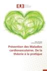 Image for Pr vention Des Maladies Cardiovasculaires. de la Th orie   La Pratique