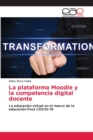 Image for La plataforma Moodle y la competencia digital docente